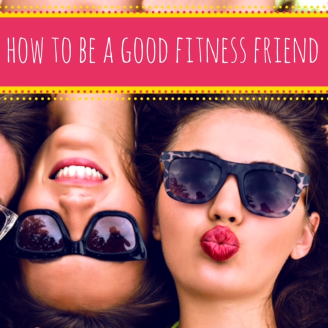 How to Be a Good Fitness Friend